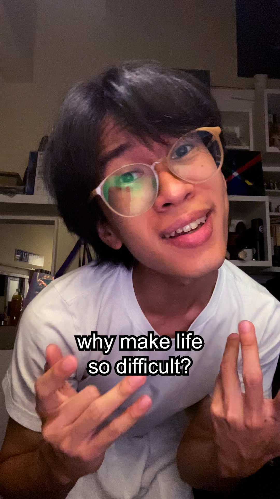 why make life so difficult?