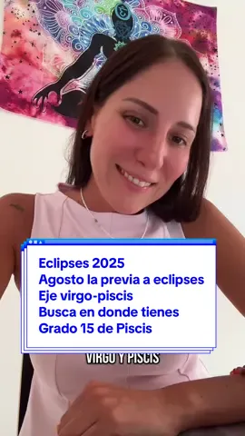 Eclipses 2025 Agosto la previa a eclipses Eje virgo-piscis Busca en donde tienes  Grado 15 de Piscis-7/9 Grado 29 de Virgo-21/9