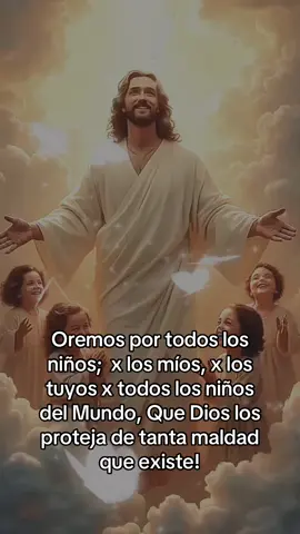 Oremos x tus niños, x los míos, por todas esas almas inocentes que existen en el mundo, Que Dios los proteja y los guarde de tanta maldad que existe!!#almasmaspuras#misninoshermosos🤗😇✨ #tusninos#todoslosninosdelmundo#Diosbendigaatodoslosninos
