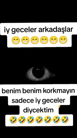 iy geceler arkadaşlar 😁😁😁🤣🤣🤣🤣🤣🤣#🤣🤣🤣🤣🤣🤣 #😂😂😂😂😂 #eğlence #komedi #komikvideolar #komedikocak #keşfet #keşfettiktok #komedi #tiktok 