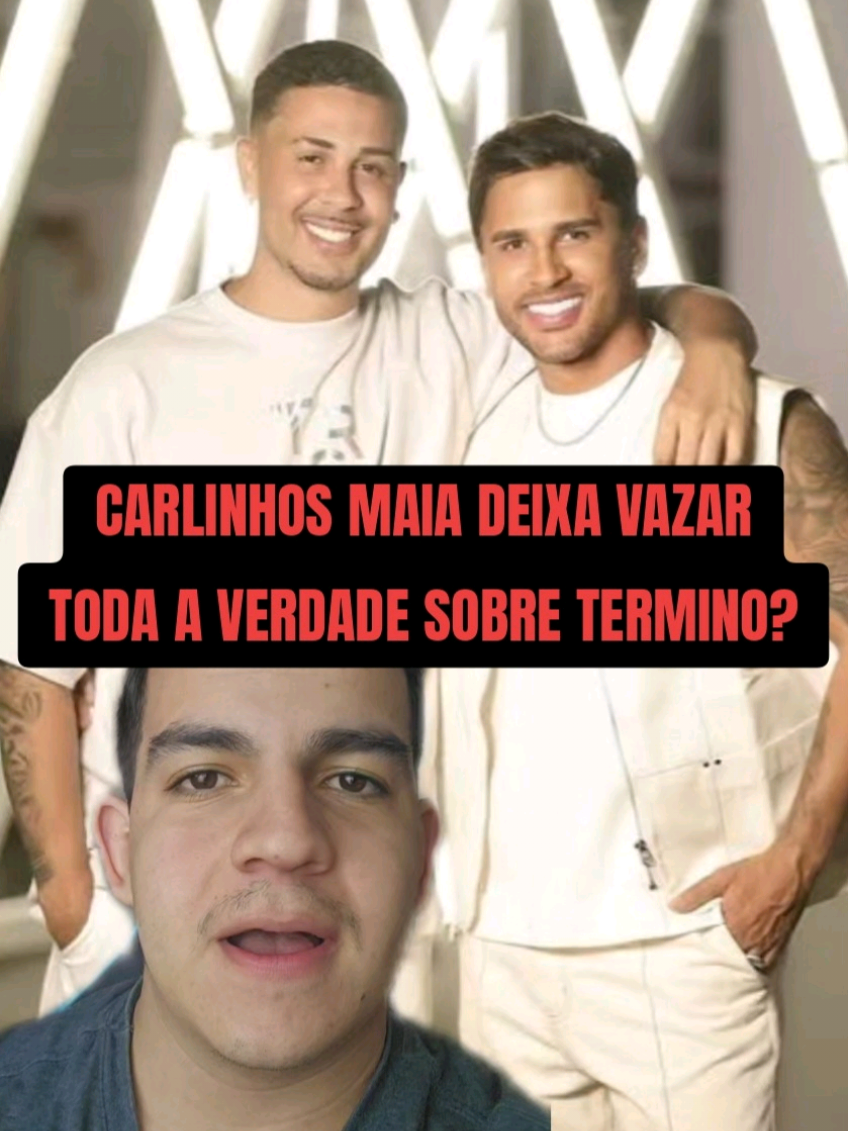 Toda a verdade sobre o termino de Carlinhos e Lucas vem a tona! #carlinhosmaia #leodias 