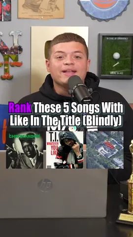 Rank These 5 Songs With LIKE In The Title (BLINDLY) #fyp #music #rap #kendricklamar #tylerthecreator 