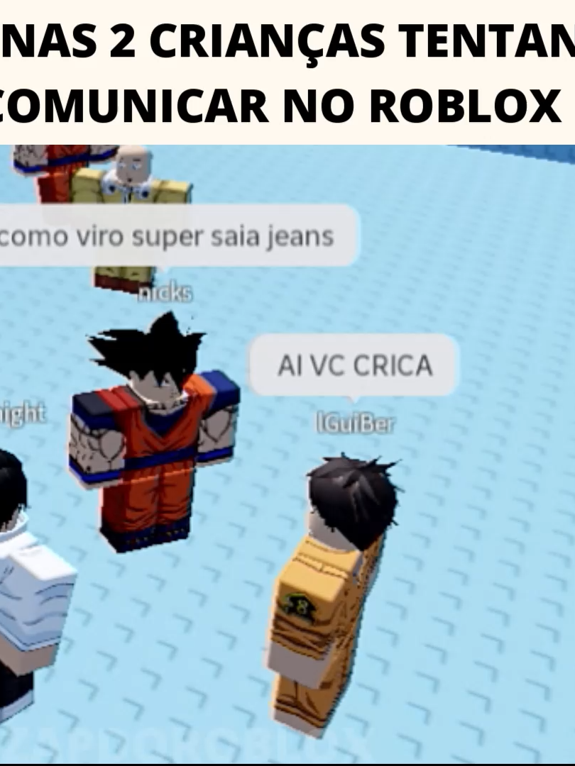 ei goku ve se voce me escuta, um dia voce sera um super saia jeans, eu acredito em voce #robloxtiktok #robloxbrasil #robloxfyp #robloxmemes #memesbr