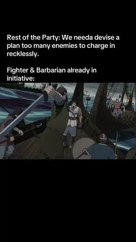 Especially the barbarians but why think and plan. The plan never works anyways so lets not waste time! #dnd #dndtiktok ##ttrpg##anime##animetok##animetiktok##pf2e##pf2##pathfinder##baldursgate3##vinland##vinlandsaga