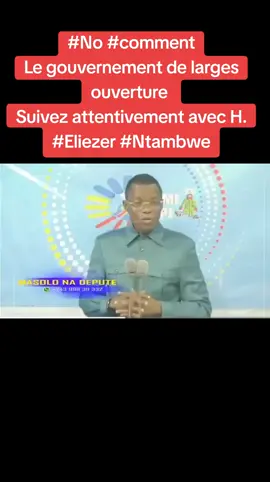 #No #comment #Le #gouvernement de #larges #ouverture  #Suivez #attentivement  H. #Eliezer #Ntambwe