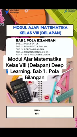Modul Ajar Deep Learning Matematika Kelas VIII (Delapan) Materi khusus Bab 1 : Pola Bilangan Memuat 5 Sub Materi File Canva#deeplearning #modulajarkurikulummerdeka #modul #matematica 😊#ukin 