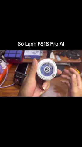 Sò Lạnh FS18 Pro AI #NhâmHNTV #nhâmhntv #solanhtannhiet #quattannhiet 