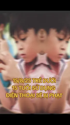 15/8/25 TRẺ DƯỚI 15 TUỔI SỬ DỤNG ĐIỆN THOẠI SẼ BỊ PHẠT Cập Nhật  #tinnongcapnhat #TinNong #fy #tiktokviral #xuhuongreels #fybシviral #xuhuong #xh #2025 