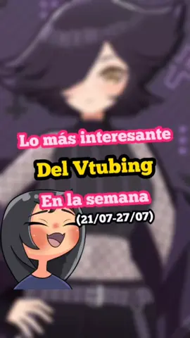 Lo más interesante del Vtubing en la semana (21/07-27/07) #vtuberespañol #seireirox #vtuber #vshojo #vtuberES 