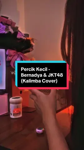 Percik Kecil - Bernadya & JKT48 (Kalimba Ver.) Sukaa sama lagu barunya, banyak banyakin lagu begini. #kalimbacover #kalimba #coversong #lullaby #jkt48 #bernadya #percikkecil #instrumental #jpop 