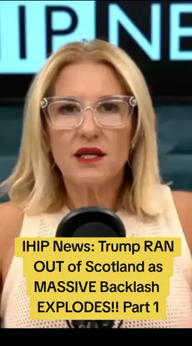 IHIP News: Trump RAN OUT of Scotland as MASSIVE Backlash EXPLODES!! Part 1 #us #usa🇺🇸 #Vlog #news #qknews 