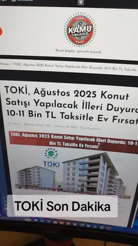 TOKİ, Ağustos 2025 Konut Satışı Yapılacak İlleri Duyurdu: 10-11 Bin TL Taksitle Ev Fırsatı! #toki #konut #gündem #sondakika 