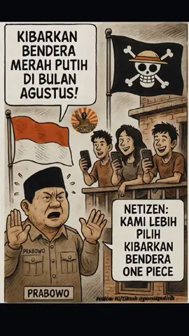Maaf Jendral, Bulan Agustus ini kami lebih memilih mengibarkan bendera one piece. #benderaonepiece #onepiece #akagami #mugiwara #politik 