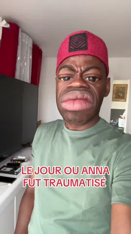 LE JOUR OU ANNA FUT TRAUMATISÉ 