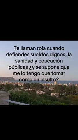 Dices que todos tenemos derecho a una educación pública de calidad ➡️ Rojo Dices que los trabajadores tienen derecho a un sueldo digno por el trabajo que hacen ➡️ Rojo Dices que hay que bajarle los impuestos solo a los ricos que son los que más pueden pagarlos es injusto ➡️ Rojo Dices que la gente debería tener derecho a vivir su vida como quiera mientras no afectes directamente a la vida de los demás ➡️ Rojo ¿Acaso es mejor defender la expl0t4cion y buscar lo mejor solo para unos pocos?