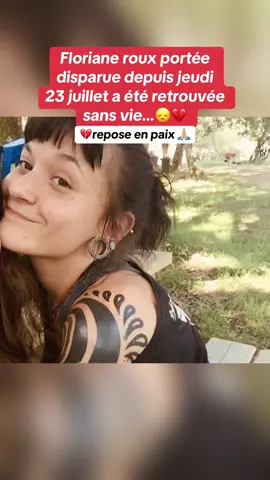 Floriane roux 31 ans  , portée disparue depuis jeudi 23 juillet, a été retrouvée sans vie ce lundi a 17h . #actualite #info #drame #disparition #faitsdivers 