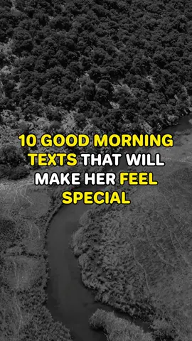 10 good morning texts that will make her feel spoiled.#fyp #relationships #lovemessage #texting #usa #LoveAdvice #tiktoklover #RelationshipGoals #emotional #TrueLove #DatingTips 
