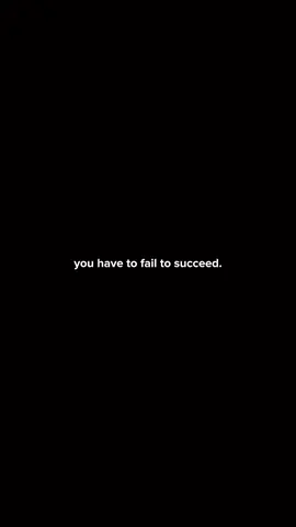 You have to fail to succeed #motivation #mentality #success #SelfImprovement 