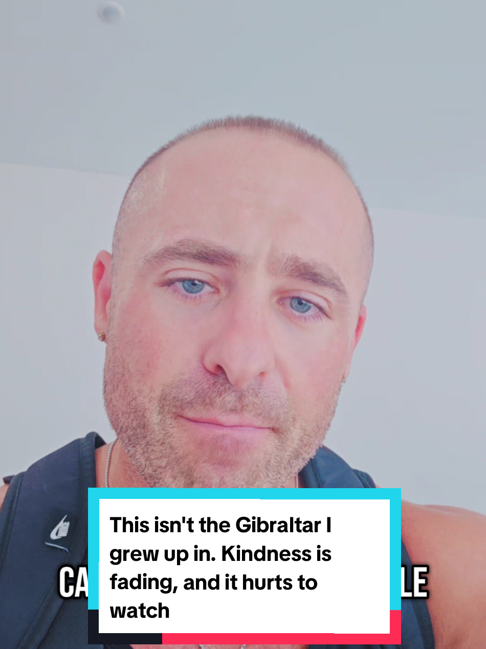 This isn't the Gibraltar I grew up in. Kindness is fading, and it hurts to watch. #Gibraltar #BeKind #FuckingLegend #DoBetter #RespectPeople #Heartbreaking #ViralMessage 