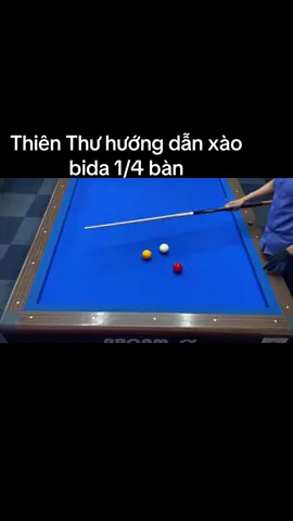 Thiên Thư hướng dẫn xào bida 1/4 bàn #bida #bidalibrecadre #bidalibre #xuhuong #xuanhongbida 