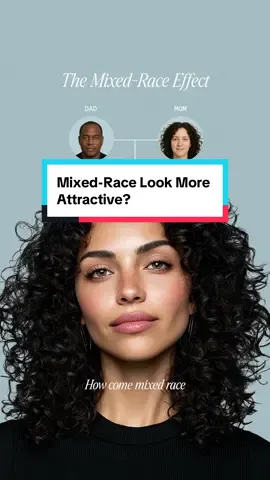 Why Do Mixed-Race People Often Look More Attractive?