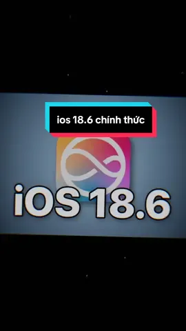 Đã có ios 18.6 chính thức, ( ACE update xong cho xin cảm nhận về hiệu năng, pin tại đây nha )#CapCut #iphonetricks #ios18 #xuhuong 