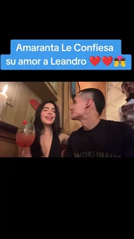 Amaranta Le Confiesa  su amor a Leandro ❤️❤️👨‍❤️‍💋‍👨#lasapaaaaa #amarantavp #elchanty #samulx #westcolclips #westcol @Leandro @Amaranta Venegas 