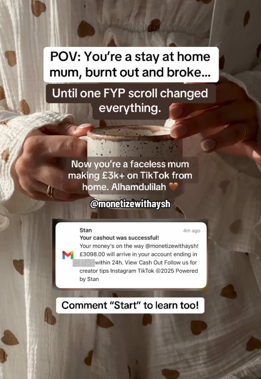 I was burnt out with a newborn and toddler! At home all day. No income of my own… Every scroll on my FYP showed another girl saying she was making money online. I didn’t have savings. I didn’t have confidence. But I did have a reason… and a prayer. So I took the step into digital marketing…  Scared, but trusting Allah. Now? I wake up to cashouts like £3K straight to my bank without showing my face, without going live, and without being an “influencer.” SubhanAllah 🥹 Sis, if you’re watching this feeling stuck… Comment “START” and I’ll send you my free beginner guide. DM “SMGB” if you’re ready to follow the exact steps I took. Your rizq is written. You just have to show up for it 🤎 #stayathomemum #ukmama #workfromhomee #workfromphonee #earnonlinee #makemoneyfromhomee #halalincome