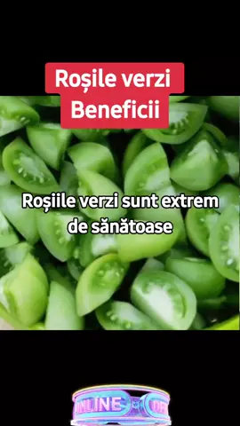 #Naturist roşile verzi beneficii#curiozitaţii #viral 