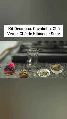 Kit Desinchá: Cavalinha, Chá Verde, Chá de Hibisco e Sene ☕️ #kitDesinchá #cha #Chá #kitdeChá #kitChá #chádesincha #hibisco 