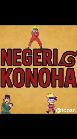 negeri Konoha #konoha #negerikonoha #viral #viralvideo #viraltiktok #laguviral #lagusindiran #lagusindiran😆🔥 #konohaindonesia 
