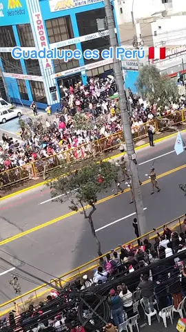 Ayer hoy y siempre guadalupe!!!, guadalupe es orgullo peruano #paradamilitar #colegioguadalupe #fiestaspatrias 