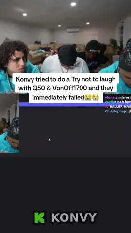 Konvy tried to do a Try not to laugh with Q50 & VonOff1700 and they immediately failed😭😭 #konvy #fyp #xzyabc #foryou #viral 
