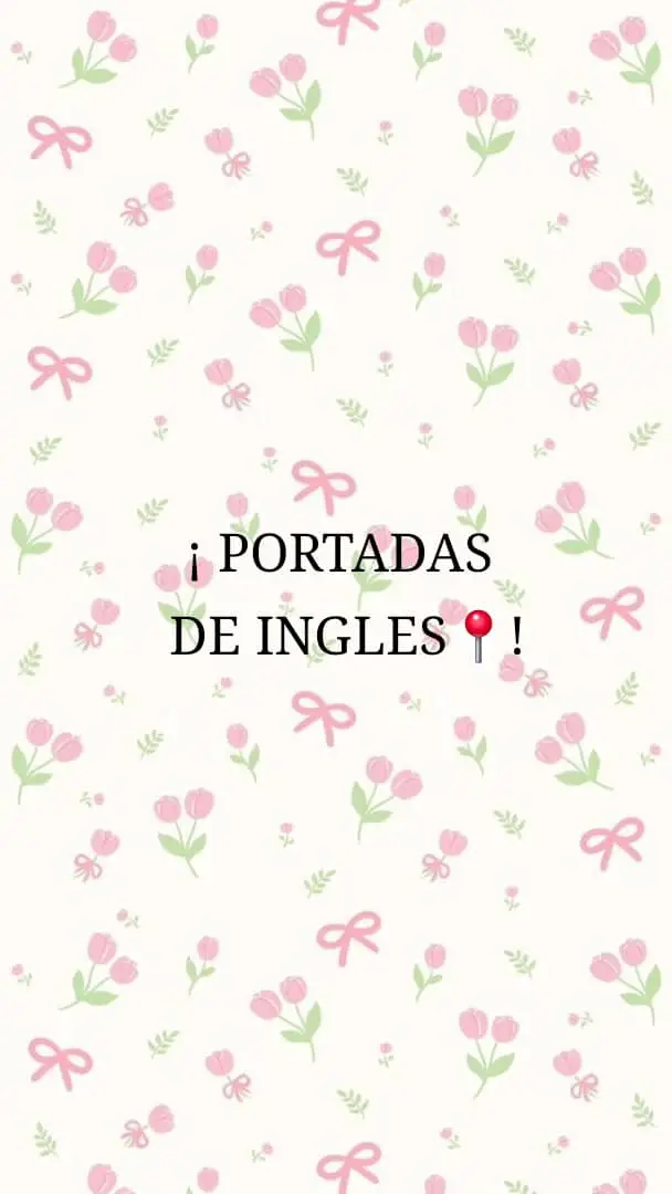 Comenten sobre otras portadas que quieren🎀 #portadasdeinglescreativas #portadasdeinglesbonitas #paratiiiiiiiiiiiiiiiiiiiiiiiiiiiiiii  ##fyp 