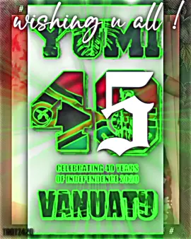 Happy independence 45th anniversary 🇻🇺😫 #fypシ゚ #alightmotion_edit #vanuatuedits🤩 #fourtwentyvengeace 