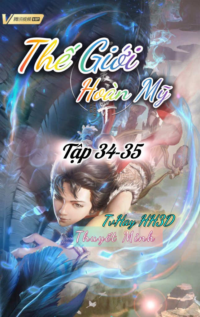 Thế Giới Hoàn Mỹ - Tập 34-35 #thegioihoanmytap34 #tvhay #tvhayhh3d #xuhuong #thinhhanh 