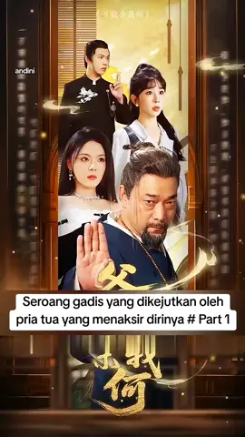 Seroang gadis yang dikejutkan oleh pria tua yang menaksir dirinya #dramachinaupdate #fypp #fypシ゚ #drama #fyp #trending #dramaqueen #trend #dracin #fypage #alurcerita #drakor #dramarekomendation #fyppppppppppppppppppppppp #dramatiktok #dracinrekomendasi 