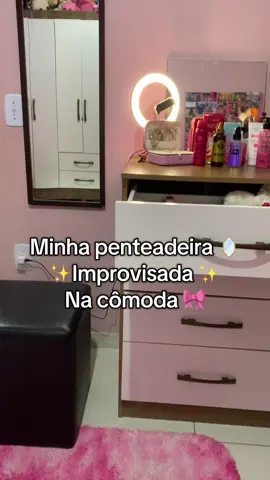 Penteadeira improvisada na cômoda 🪞✨🪞🎀 #penteadeira #garotasapoiamgarotas💝🎀✨️ #organizando #fy #arrumesecomigo 