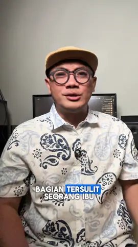 Apalagi ya bagian tersulit seorang ibu itu? 😢