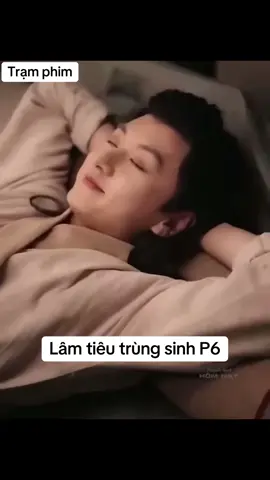 Lâm tiêu trùng sinh #xh #phim #phimhay #phimhaymoingay #reviewphim #reviewphimhay #tomtatphim #phimngontinhhay #phimtinhcam #phimtrungquoc #chienthan