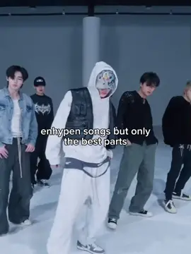 best parts of enhypen songs (imo) #enhypen #bestof #fypシ゚ #goviral #kpopfyp #blowthisup
