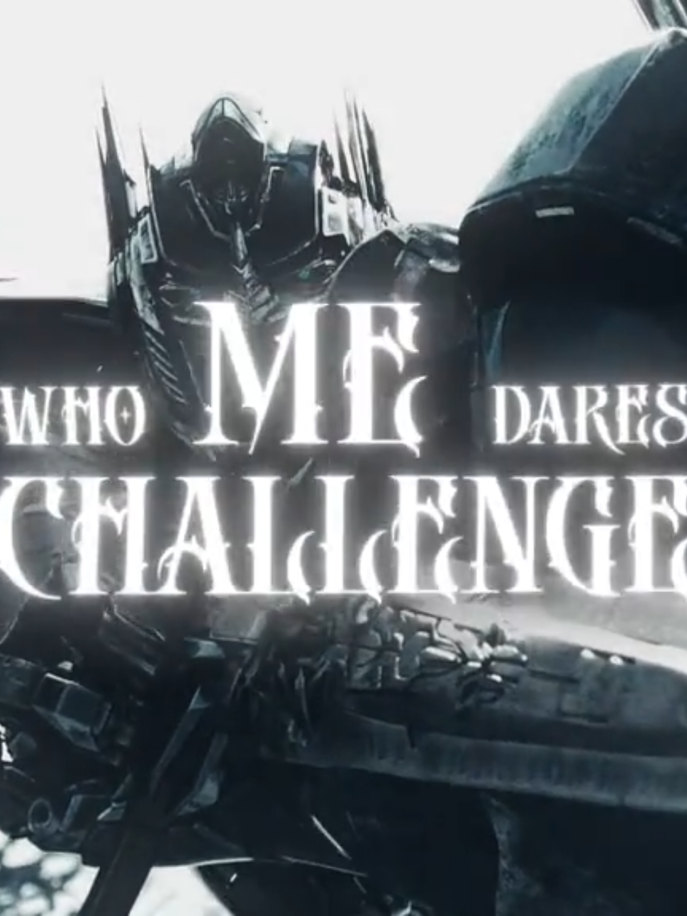 Who dares CHALLENGE ME 🥀 #transformers #optimusprime #optimus #megatron #fyp 