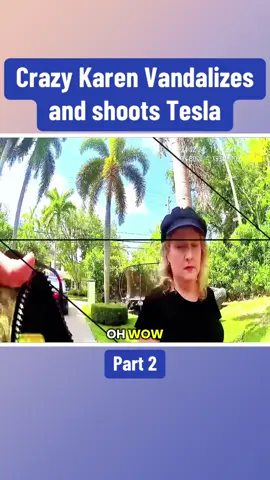 Crazy Karen Vandalizes and shoots Tesla Part 2 #cops #copsoftiktok #police #policeofficer #bodycam #crime #truecrime #truestory #foryou #fyp