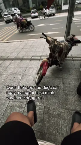 Quên thế đ.éo nào được cái ngày mà người ta sợ mình vay t.iền không trả !