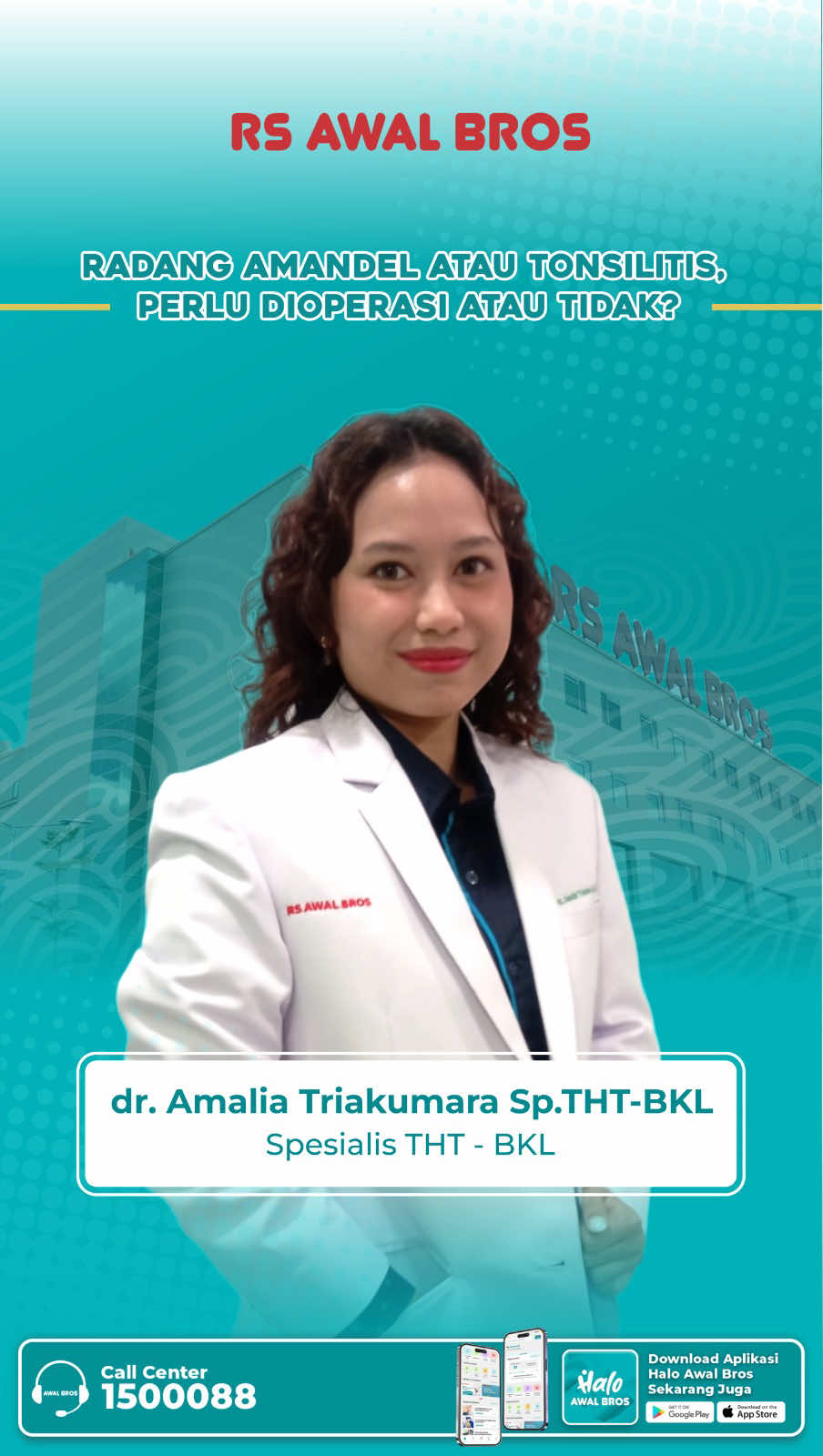 Radang Amandel? Perlu Operasi atau Tidak? Radang amandel atau tonsilitis sering membuat rasa tidak nyaman hingga sulit menelan. Tapi, apakah semua kasus harus dioperasi? Di RS Awal Bros, dokter spesialis THT kami siap memberikan penjelasan komprehensif dan solusi tepat sesuai kondisi Anda. Konsultasikan keluhan tenggorokan Anda sekarang bersama dr. Amalia Triakumara, Sp.THT-BKL di RS Awal Bros. Hubungi Call Center 1500088 atau download aplikasi Halo Awal Bros untuk kemudahan pendaftaran. #diawalbrosaja #RadangAmandel #KonsultasiTHT #HaloAwalBros