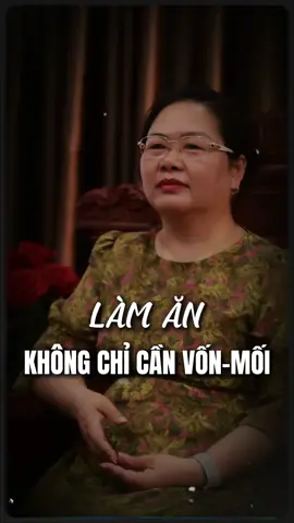 Làm ăn chỉ vốn - mối thôi thì chưa đủ!  #kinhdoanh #ceo #chiasekinhnghiem #LearnOnTikTok #truyencamhung #trietlycuocsong #khoinghiep 