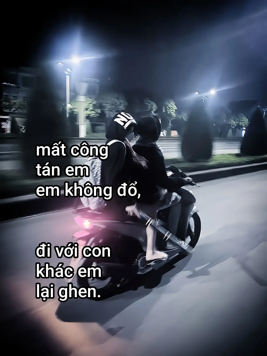 mất công tán em, em không đổ. đi với con khác em lại ghen.. #viral #xuhuongtiktok #fyp 