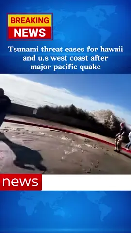Tsunami threat eases for hawaii and u.s west coast after major pacific quake#tsunaminews #hawaiinews #uswestcoast #earthquake #breakingnews #pacificquake #emergencyupdate #disasteralert #hawaiitsunami #californianews #weathernews #naturaldisaster #newsupdate #tsunamiwarning #safetyfirst#fyp #News 