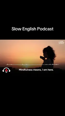 Practicing Mindfulness | 🎧 Slow English Podcast #short #slowenglish #everydaypractice #dailypractice #englishforeverydayactivities #english #learnenglish #englishlessons #englishforbeginners #Improveyourenglish #englishlistening 