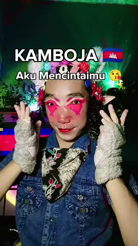 Kamboja aku mencintaimu 🇰🇭😘 #fyp #viral #foryou #yourpage #kamboja🇰🇭 